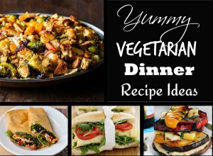 vegetarian-dinner-recipe-ideas